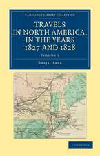 Travels in North America, in the Years 1827 and 1828