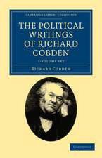 The Political Writings of Richard Cobden 2 Volume Set