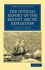 The Official Report of the Recent Arctic Expedition