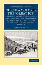 Northward Over the Great Ice: A Narrative of Life and work Along the Shores and upon the Interior Ice-Cap of Northern Greenland in the Years 1886 and 1891–1897, etc