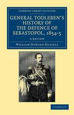 General Todleben's History of the Defence of Sebastopol, 1854–5: A Review