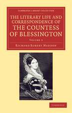 The Literary Life and Correspondence of the Countess of Blessington