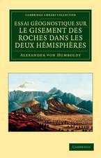 Essai géognostique sur le gisement des roches dans les deux hémisphères