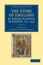 The Story of England by Robert Manning of Brunne, AD 1338