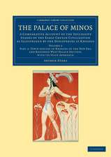 The Palace of Minos: A Comparative Account of the Successive Stages of the Early Cretan Civilization as Illustrated by the Discoveries at Knossos