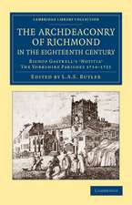 The Archdeaconry of Richmond in the Eighteenth Century: Bishop Gastrell's 'Notitia' – The Yorkshire Parishes 1714–1725