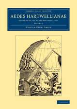 Aedes Hartwellianae: Volume 2: Addenda to the Aedes Hartwellianae