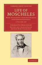 Life of Moscheles 2 Volume Set: With Selections from his Diaries and Correspondence