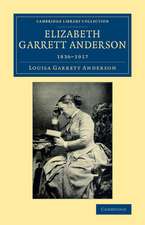 Elizabeth Garrett Anderson: 1836–1917