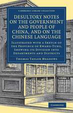 Desultory Notes on the Government and People of China, and on the Chinese Language: Illustrated with a Sketch of the Province of Kwang-Tung, Shewing its Division into Departments and Districts