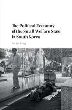 The Political Economy of the Small Welfare State in South Korea