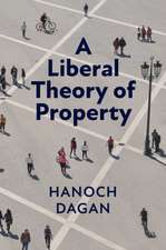 A Liberal Theory of Property