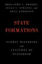 State Formations: Global Histories and Cultures of Statehood