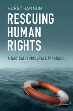 Rescuing Human Rights: A Radically Moderate Approach