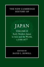 The New Cambridge History of Japan: Volume 2, Early Modern Japan in Asia and the World, c. 1580–1877