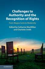 Challenges to Authority and the Recognition of Rights: From Magna Carta to Modernity