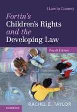 Fortin's Children's Rights and the Developing Law