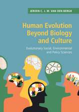 Human Evolution beyond Biology and Culture: Evolutionary Social, Environmental and Policy Sciences