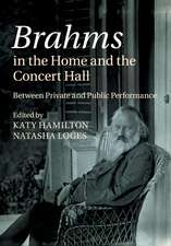 Brahms in the Home and the Concert Hall