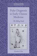 Pulse Diagnosis in Early Chinese Medicine: The Telling Touch