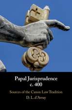 Papal Jurisprudence c. 400: Sources of the Canon Law Tradition