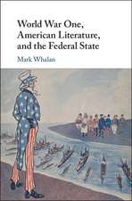 World War One, American Literature, and the Federal State