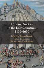 City and Society in the Low Countries, 1100–1600