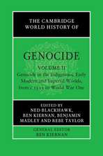 The Cambridge World History of Genocide: Volume 2, Genocide in the Indigenous, Early Modern and Imperial Worlds, from c.1535 to World War One