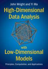 High-Dimensional Data Analysis with Low-Dimensional Models: Principles, Computation, and Applications