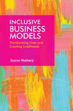 Inclusive Business Models: Transforming Lives and Creating Livelihoods