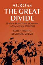 Across the Great Divide: The Sent-down Youth Movement in Mao's China, 1968–1980