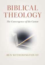 Biblical Theology: The Convergence of the Canon