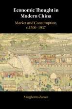 Economic Thought in Modern China: Market and Consumption, c.1500–1937