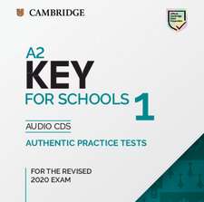 A2 Key for Schools 1 for the Revised 2020 Exam Audio CDs: Authentic Practice Tests