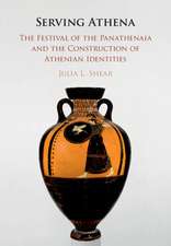 Serving Athena: The Festival of the Panathenaia and the Construction of Athenian Identities