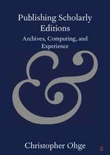 Publishing Scholarly Editions