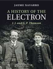 A History of the Electron: J. J. and G. P. Thomson