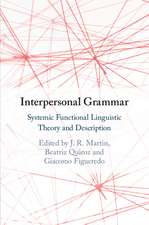 Interpersonal Grammar: Systemic Functional Linguistic Theory and Description