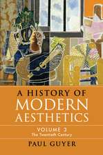 A History of Modern Aesthetics: Volume 3, The Twentieth Century