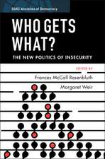 Who Gets What?: The New Politics of Insecurity