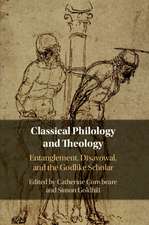 Classical Philology and Theology: Entanglement, Disavowal, and the Godlike Scholar