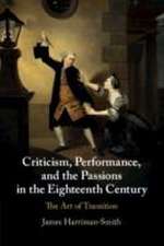 Criticism, Performance, and the Passions in the Eighteenth Century