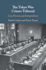 The Tokyo War Crimes Tribunal: Law, History, and Jurisprudence