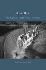 Riverflow: The Right to Keep Water Instream