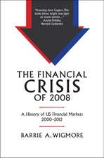 The Financial Crisis of 2008: A History of US Financial Markets 2000–2012