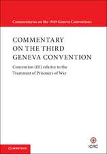 Commentary on the Third Geneva Convention 2 Volumes Hardback Set: Convention (III) relative to the Treatment of Prisoners of War