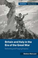 Britain and Italy in the Era of the Great War: Defending and Forging Empires