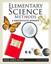 Elementary Science Methods: A Constructivist Approach