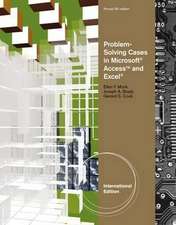 Problem Solving Cases in Microsoft¿ Access and Excel¿, International Edition