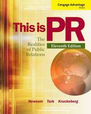 This Is PR: The Realities of Public Relations